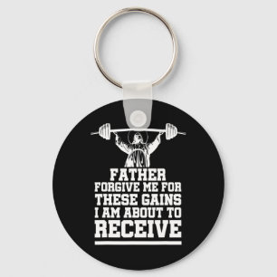 Weight Lifting Bodybuilding Forgive Me These Gains Key Ring
