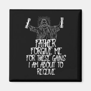 Weight Lifting Bodybuilding Forgive Me These Gains Magnet