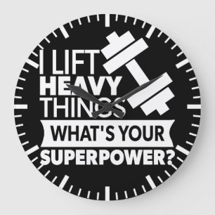 Weight Lifting - I Lift Heavy Things - SuperPower Large Clock
