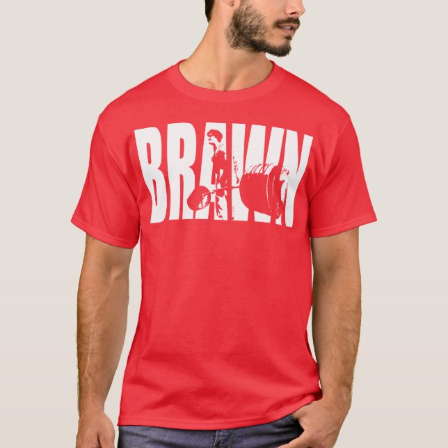 "Weight lifting" Motivation - BRAWN T-Shirt (Front)