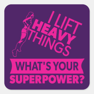 Weight Lifting Strong Girl - I Lift Heavy Things Square Sticker