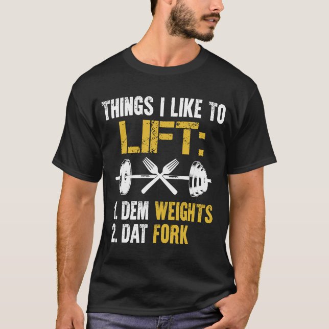 Weight Lifting With Sayings Lift Dat Fork Gym Fitn T-Shirt (Front)
