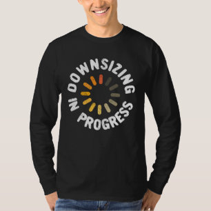 Weight Loss Downsizing in Progress T-Shirt