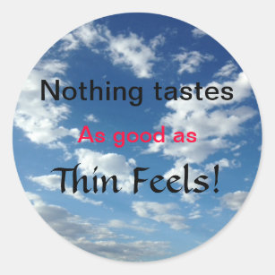 Weight Loss Motivation - Be thin! Classic Round Sticker