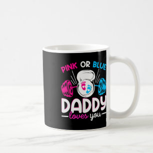 Weightlifting Gender Reveal Pink Or Blue Daddy Lov Coffee Mug