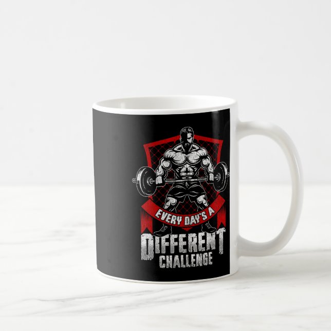 Weightlifting Gym Workout Every Day’s A Different  Coffee Mug (Right)