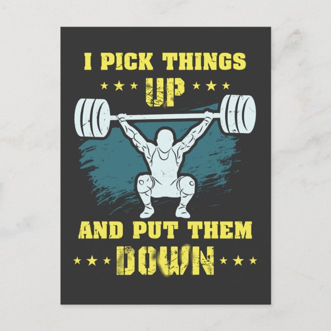 Weightlifting -  I Pick Things Up Postcard (Front)