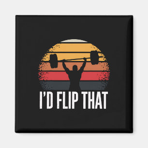 Weightlifting I'd Flip That Gym Workout Bodybuildi Magnet