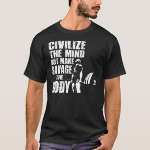 Weightlifting Motivation - Civilise The Mind T-Shirt