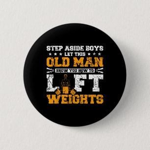 Weightlifting Old Man Gym 6 Cm Round Badge