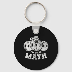 Weightlifting Pun Shhh I'm Doing Math Workout Weig Key Ring