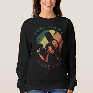 Weightlifting Saying For A Workout Loving Weightli Sweatshirt