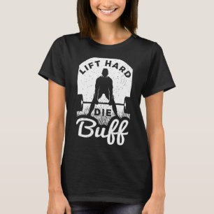 Weightlifting Saying For A Workout Loving Weightli T-Shirt