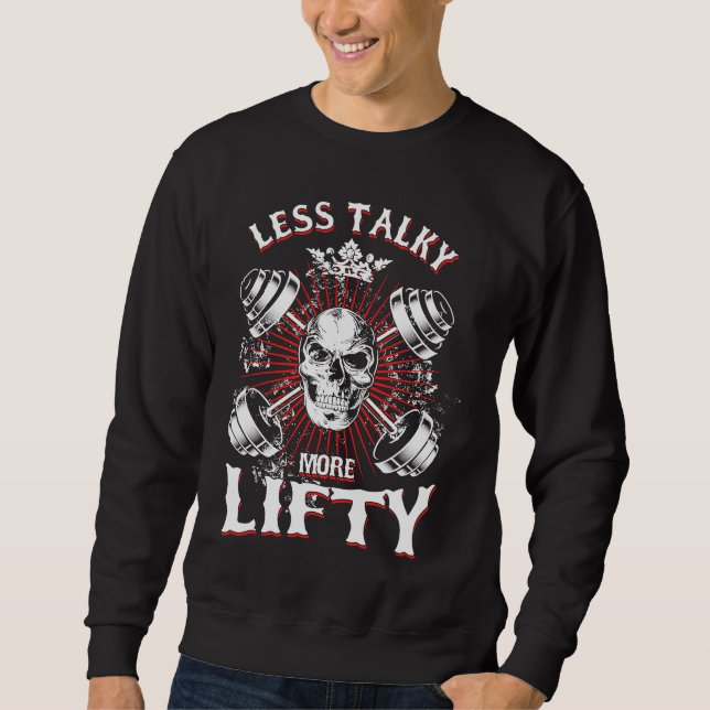 Weightlifting Workout Less Talky More Lifty Sweatshirt (Front)
