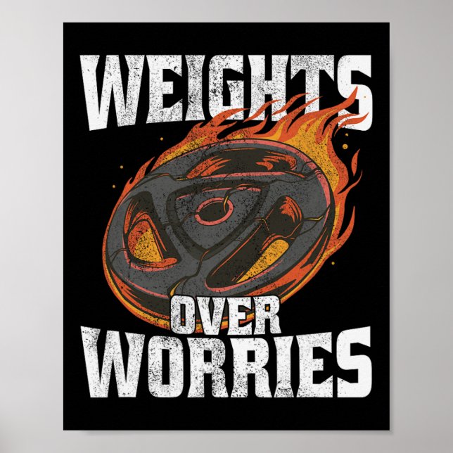 Weights Over Worries - Weightlifting Workout Fitne Poster (Front)