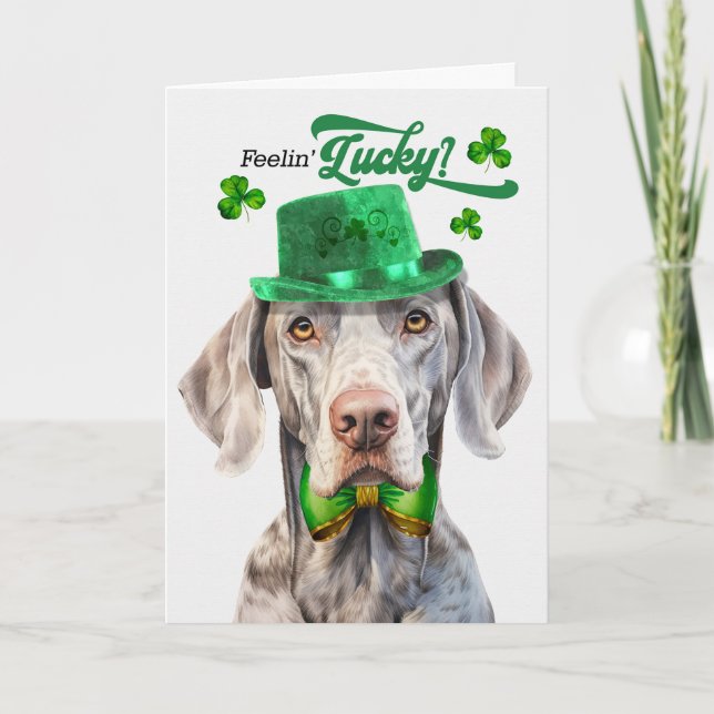 Weimaraner Dog Feelin' Lucky St Patrick's Day Holiday Card (Front)