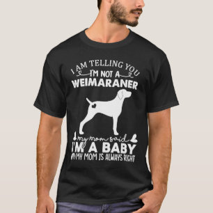 Weimaraner Dog   For Women Mum Mama Baby Dog T-Shirt