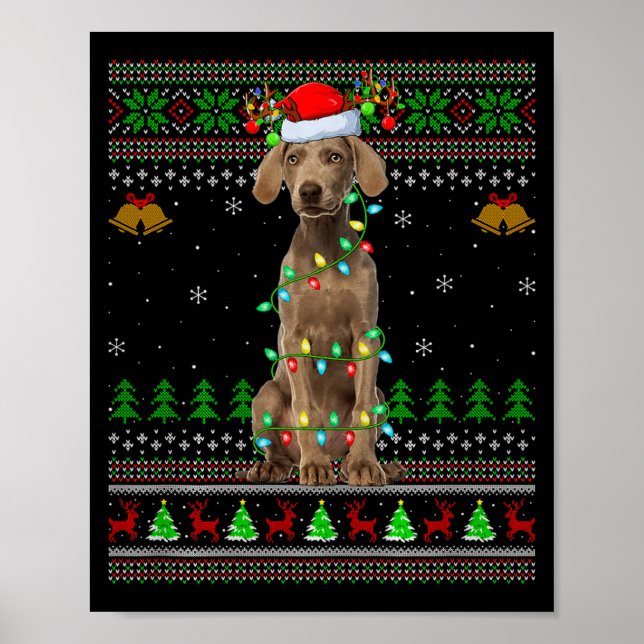 Weimaraner Dog Ugly Christmas Sweaters Holiday San Poster (Front)
