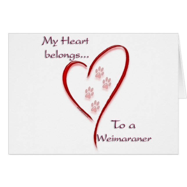 Weimaraner Heart Belongs (Front Horizontal)