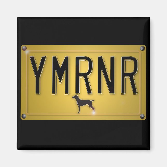 Weimaraner Nation : YMRNR License Plate Magnet (Front)