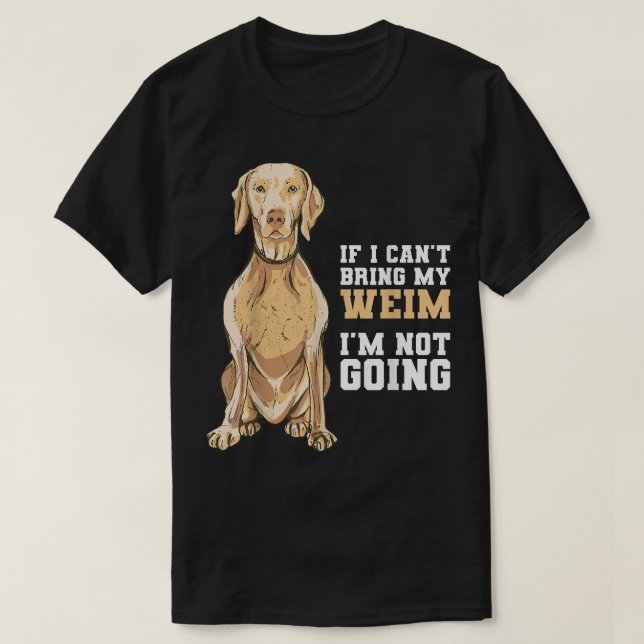 Weimaraner  T-Shirt (Design Front)