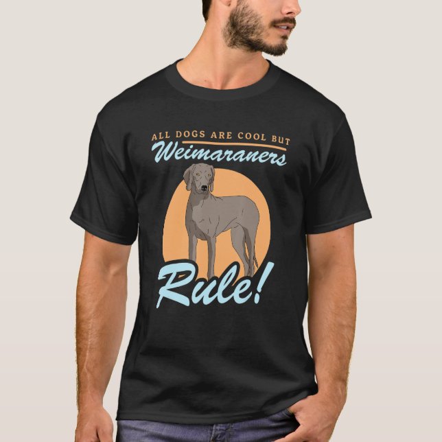 Weimaraners Dog Owner Weimaraner 2 T-Shirt (Front)