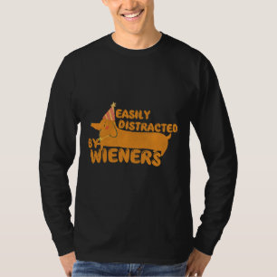 Weiner Dog Dachshund Easily Distracted By Wieners T-Shirt