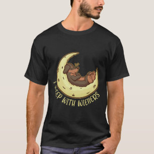 Weiner Dog Dachshund I Sleep With Wieners T-Shirt