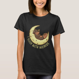 Weiner Dog Dachshund I Sleep With Wieners T-Shirt
