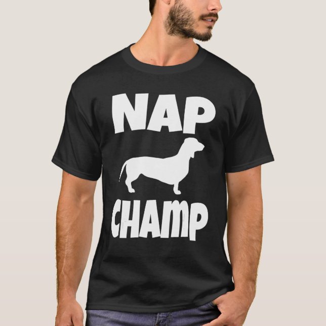 Weiner Dog Dachshund Owner Nap Champ   Puppy Mum D T-Shirt (Front)