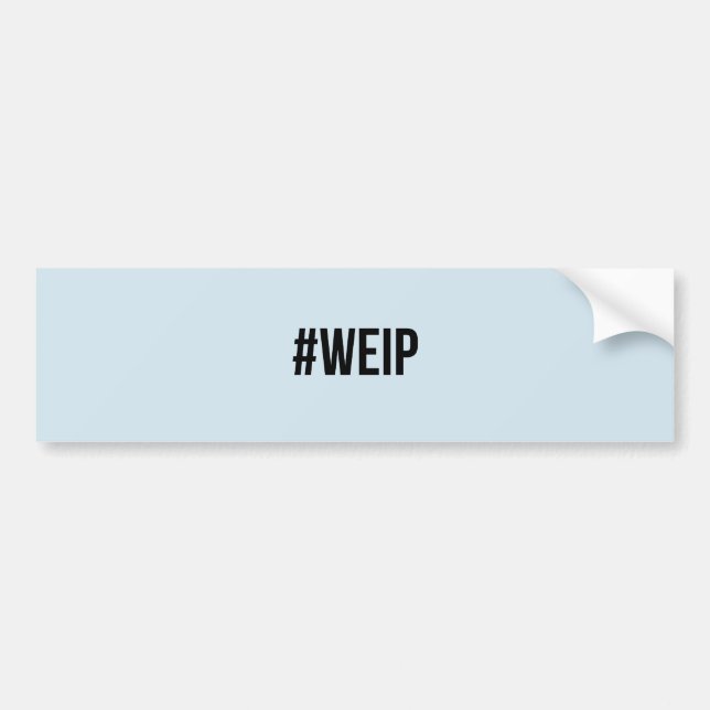 #WEIP Bumper Sticker (Front)