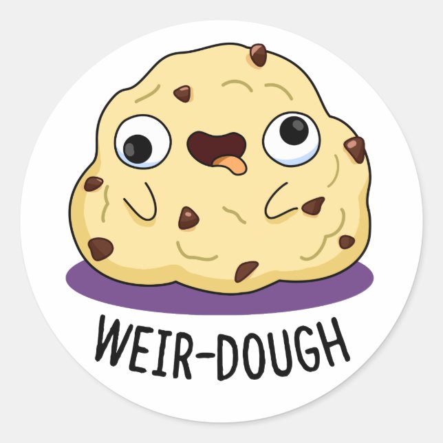 Weir-Dough Funny Baking Dough Pun  Classic Round Sticker (Front)