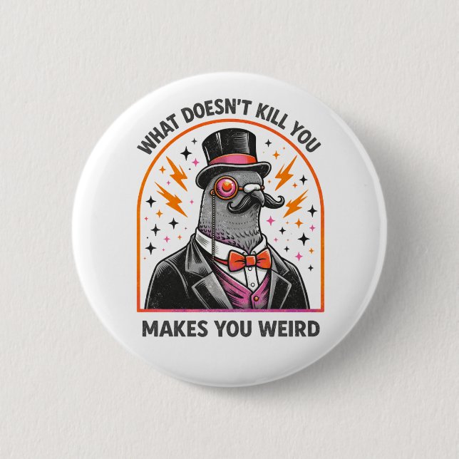 Weird 6 Cm Round Badge (Front)