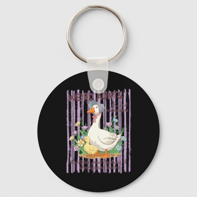 Weird Aunts Build Character Funny Goose Quote Key Ring (Front)