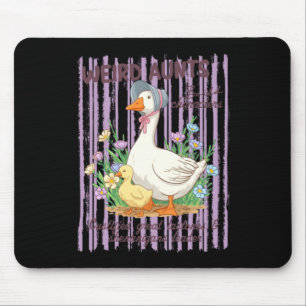 Weird Aunts Build Character Funny Goose Quote Mouse Pad