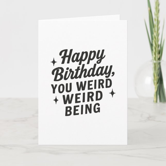 Weird Birthday Card (Front)