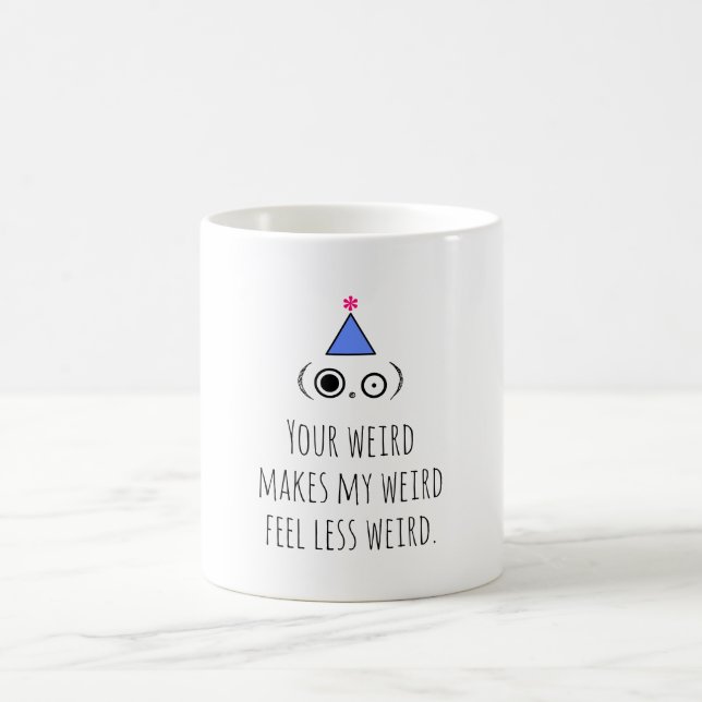 WEIRD Birthday Coffee Mug (Center)