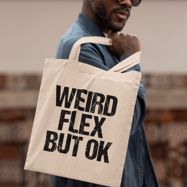 Weird Flex But OK Tote Bag (Creator Uploaded)