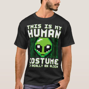 Weird Funny This Is My Human Costume I'M Really An T-Shirt