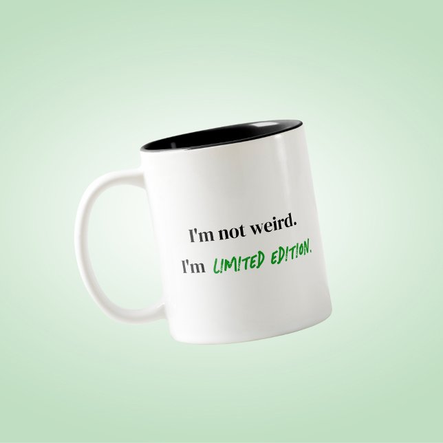 Weird Limited Edition Funny Sarcastic Mug Gift (Creator Uploaded)