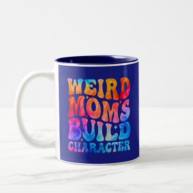 Weird Moms Build Character  Two-Tone Coffee Mug (Left)