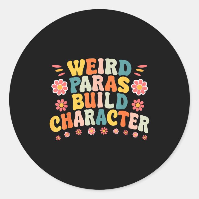 Weird Paras Build Characters Funny Para Profession Classic Round Sticker (Front)