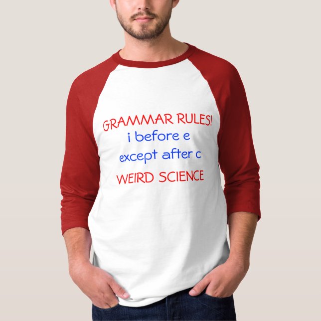 Weird Science: Grammar Rules T-Shirt (Front)