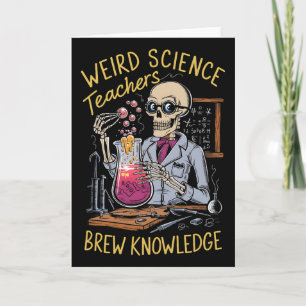 Weird Science Skeleton Halloween Teachers Brew Kno Card