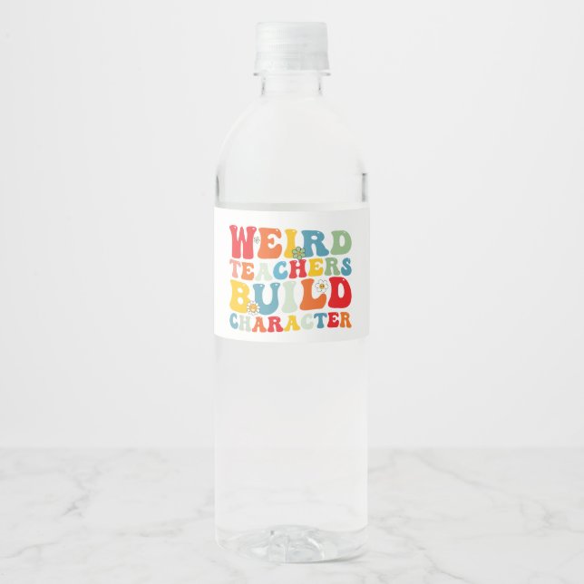 Weird Teacher Build Character Groovy Teacher Water Bottle Label (Front)