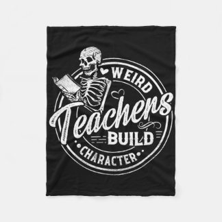 Weird Teachers Build Character Funny Skeleton Book Fleece Blanket