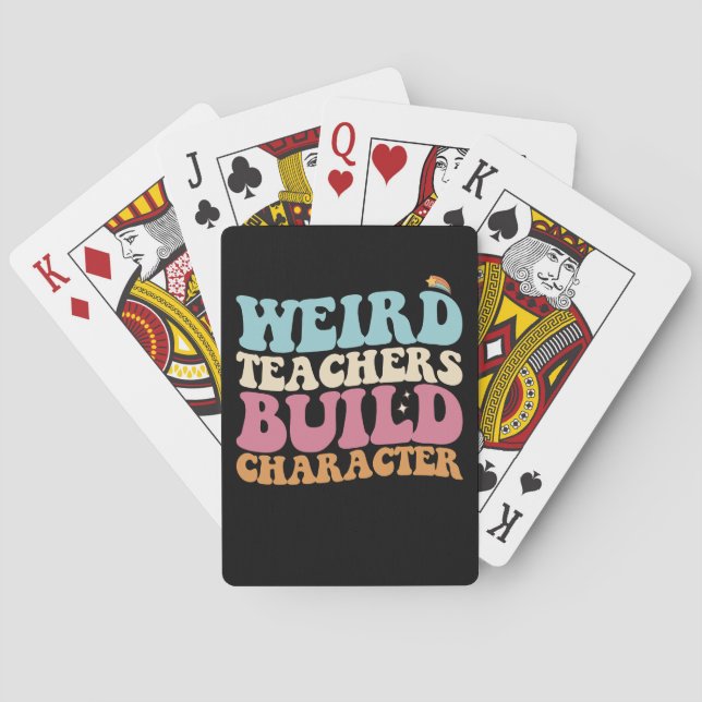 Weird Teachers Build Character Groovy Retro Playing Cards (Back)