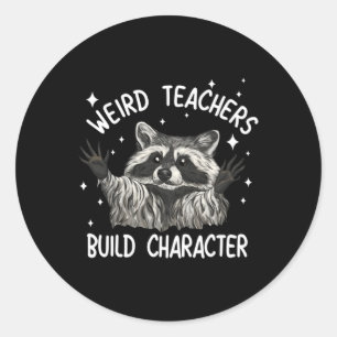 Weird Teachers Build Character Illustration Classic Round Sticker