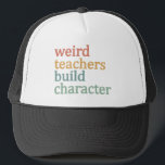 Weird Teachers Build Character Retro Teacher Trucker Hat<br><div class="desc">Weird Teachers Build Character Retro Teacher</div>
