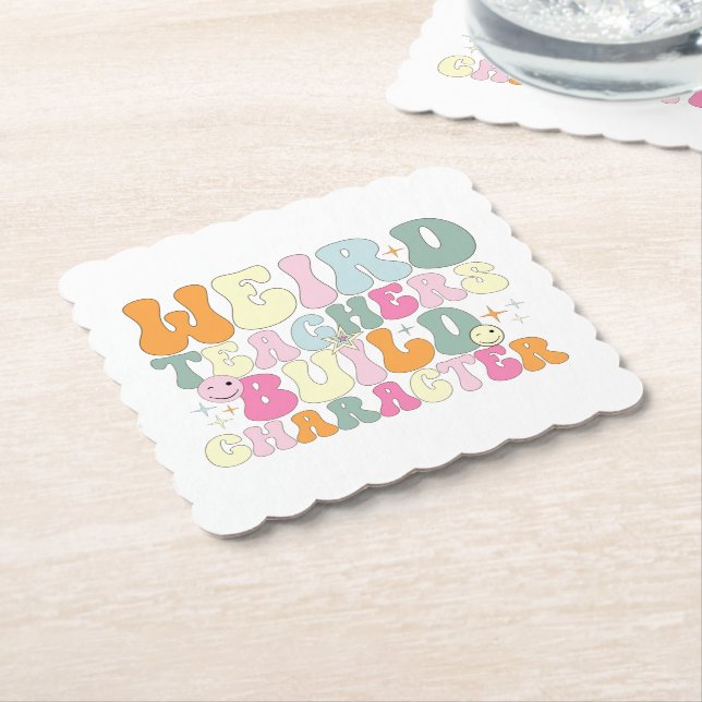 Weird Teachers Build Character Teaching Lover Cool Paper Coaster (Angled)